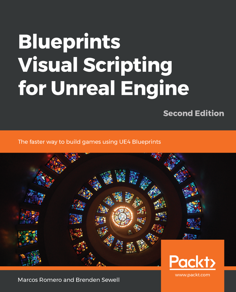 Blueprints Visual Scripting For Unreal Engine Second Edition