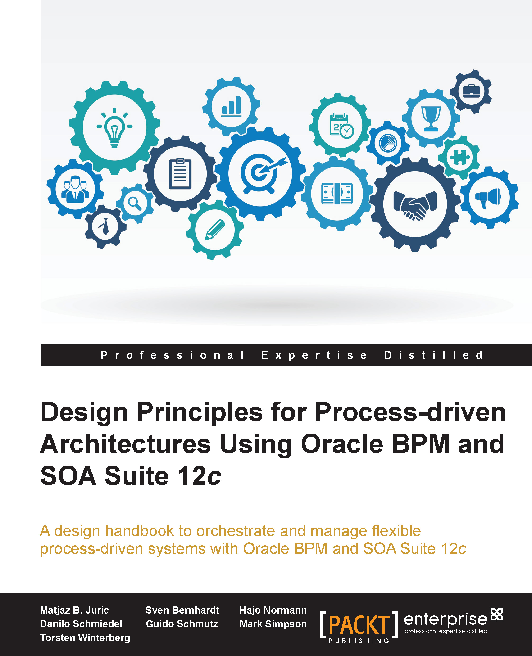 Design Principles for Process-driven Architectures Using Oracle BPM and SOA Suite 12c