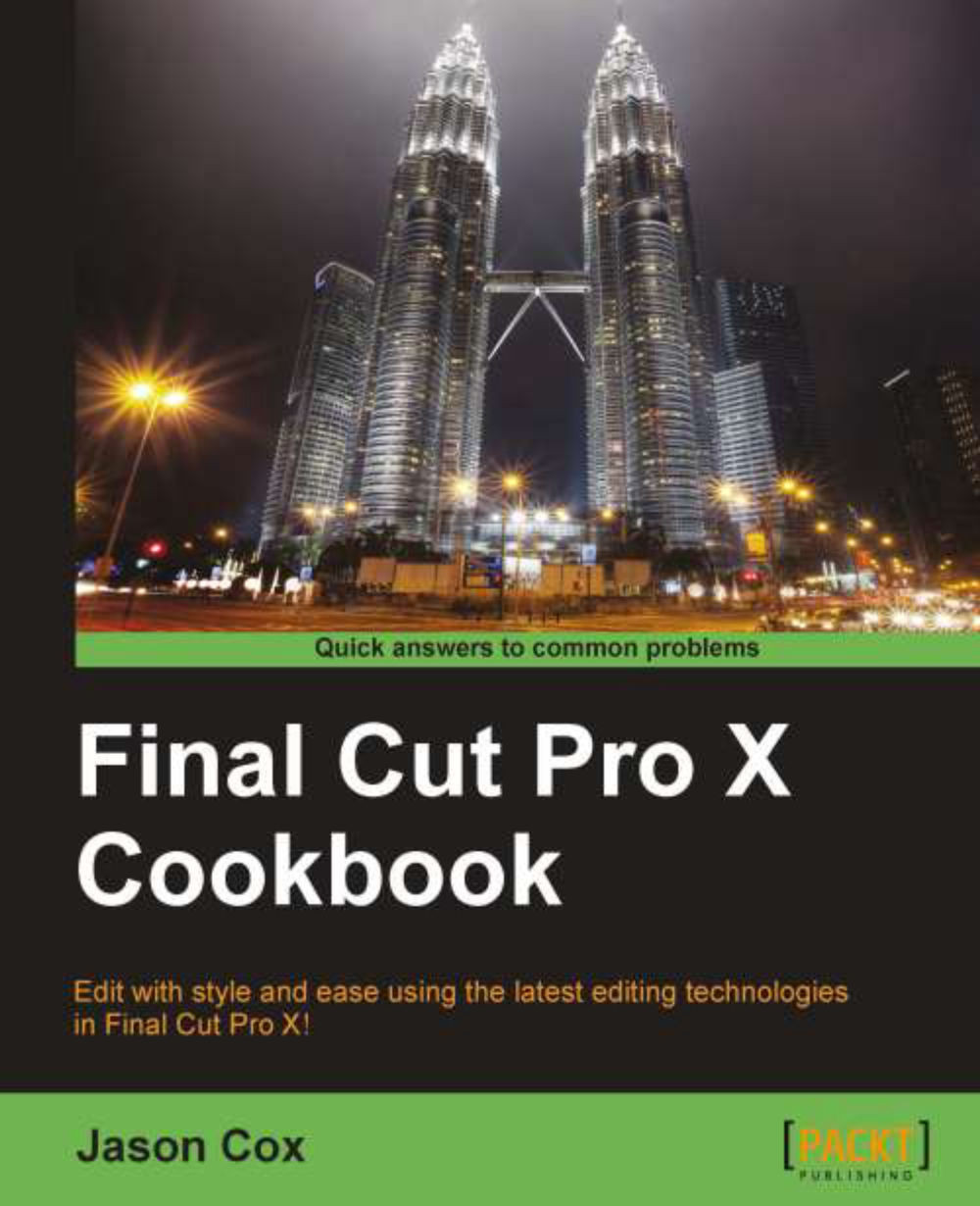 Final Cut Pro X Cookbook