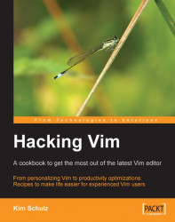 Hacking Vim: A Cookbook to get the Most out of the Latest Vim Editor