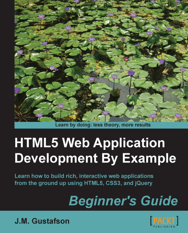 1. The Task at Hand | HTML5 Web Application Development By Example ...