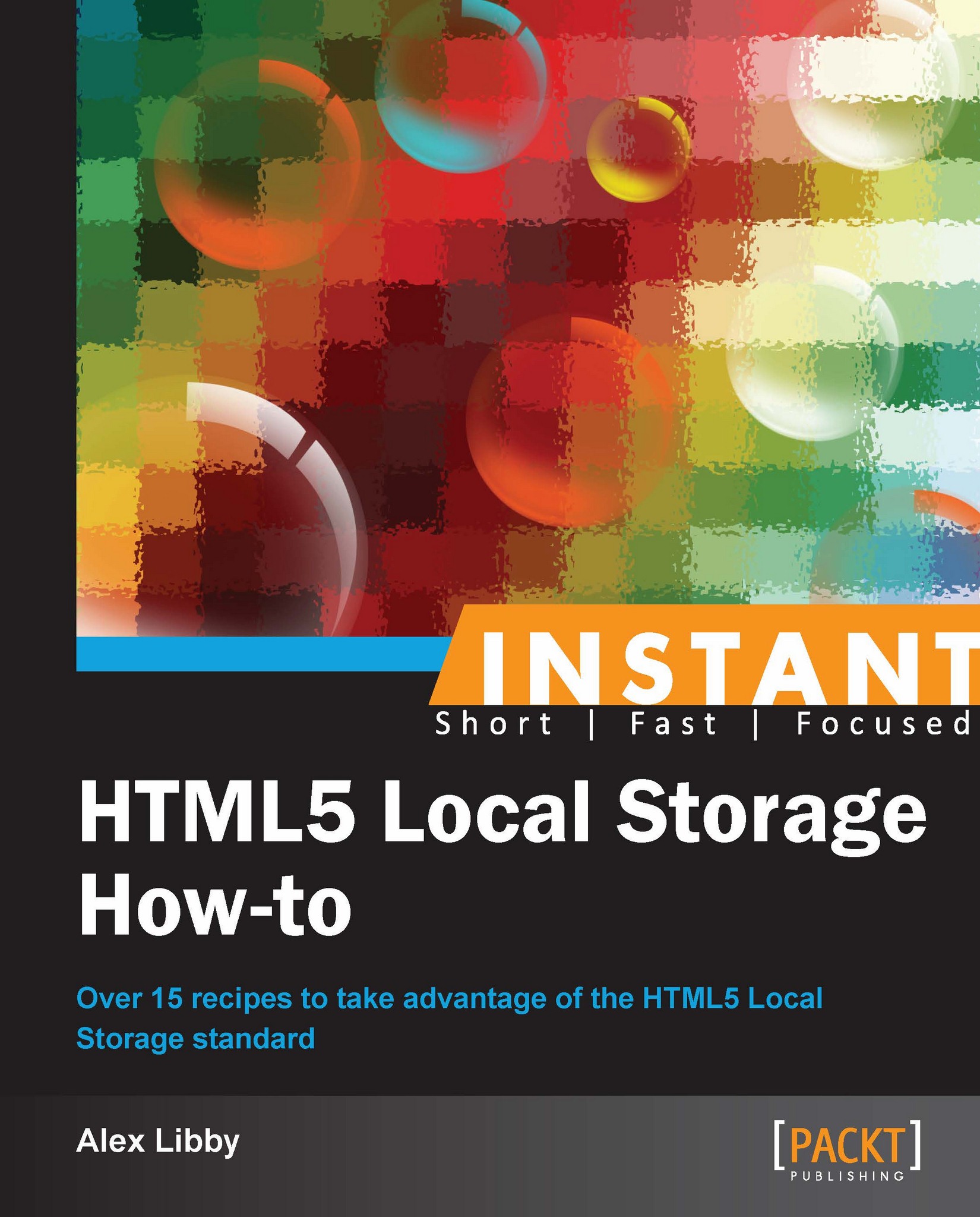 Instant HTML5 Local Storage How-to | Ebook | Web Development