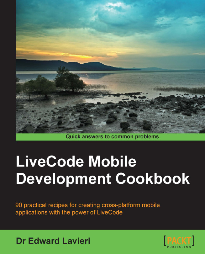 1. LiveCode Mobile Basics | LiveCode Mobile Development Cookbook