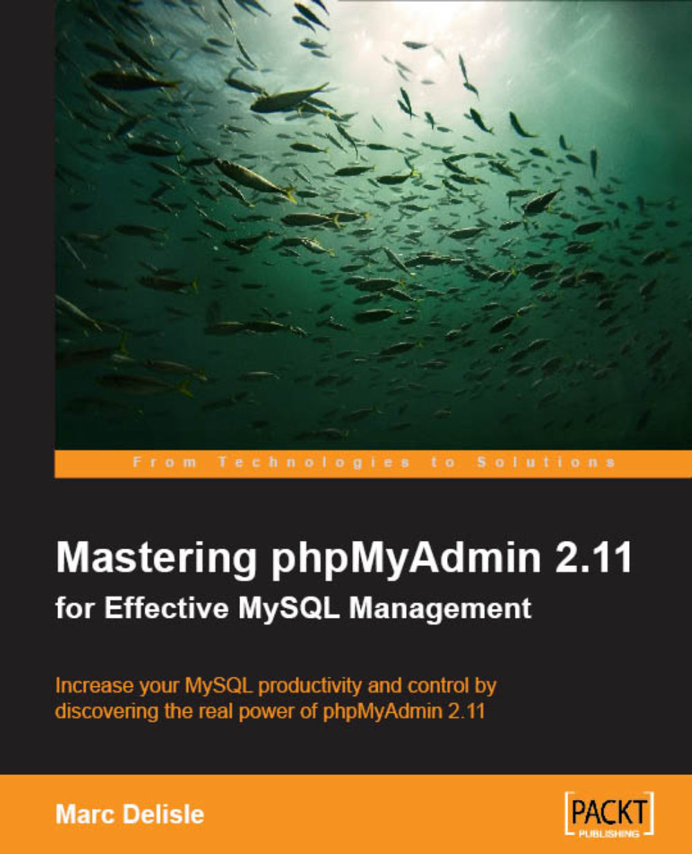 Mastering phpMyAdmin 2.11 for Effective MySQL Management