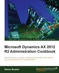 Microsoft Dynamics AX 2012 R2 Administration Cookbook