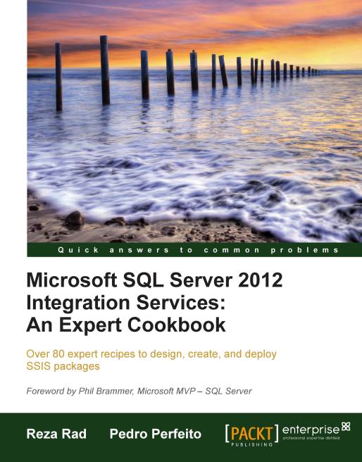 Microsoft SQL Server 2012 Integration Services: An Expert Cookbook