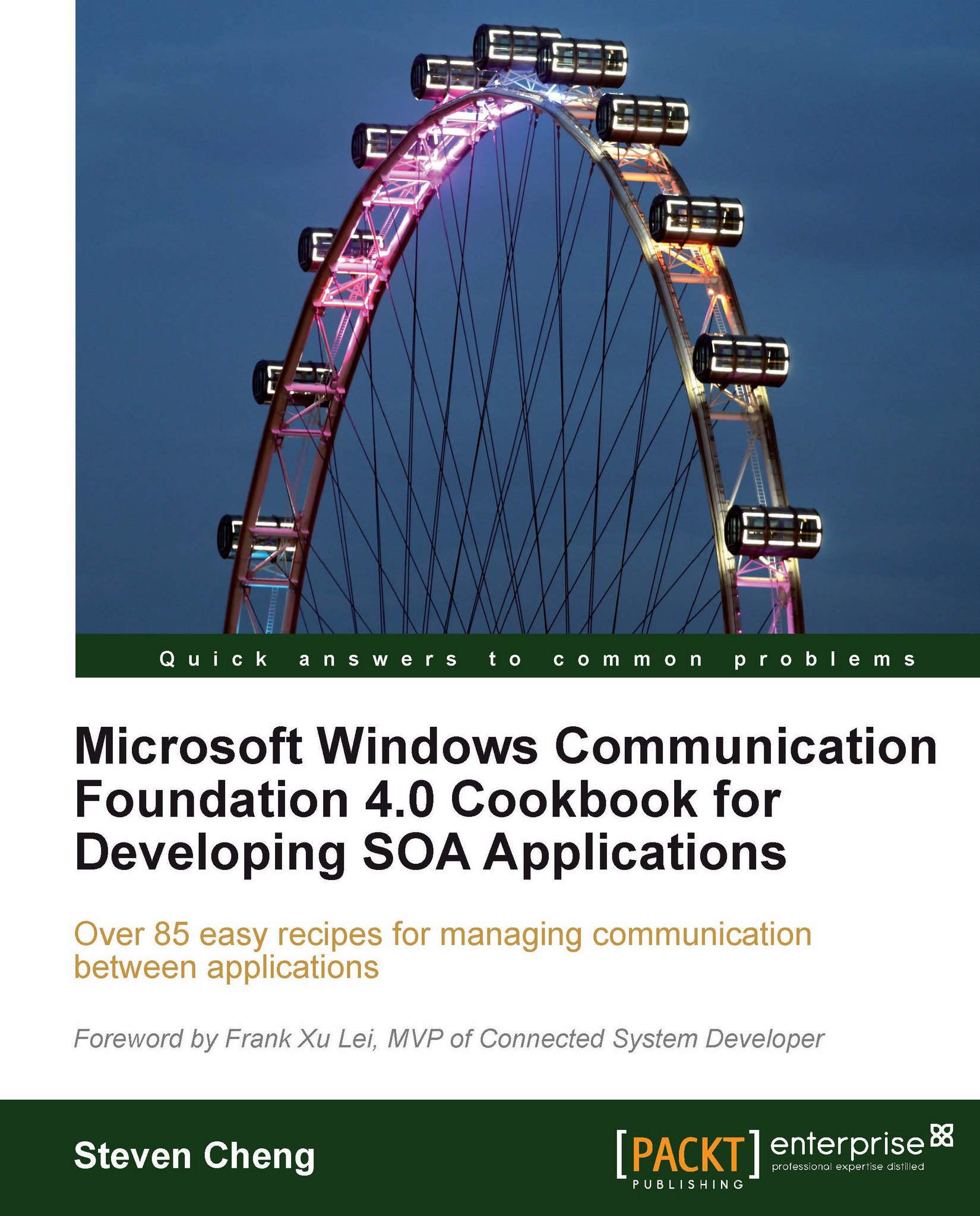 Microsoft Windows Communication Foundation 4.0 Cookbook for Developing SOA Applications