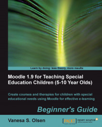 Moodle 1.9 for Teaching Special Education Children (5-10): Beginner's Guide