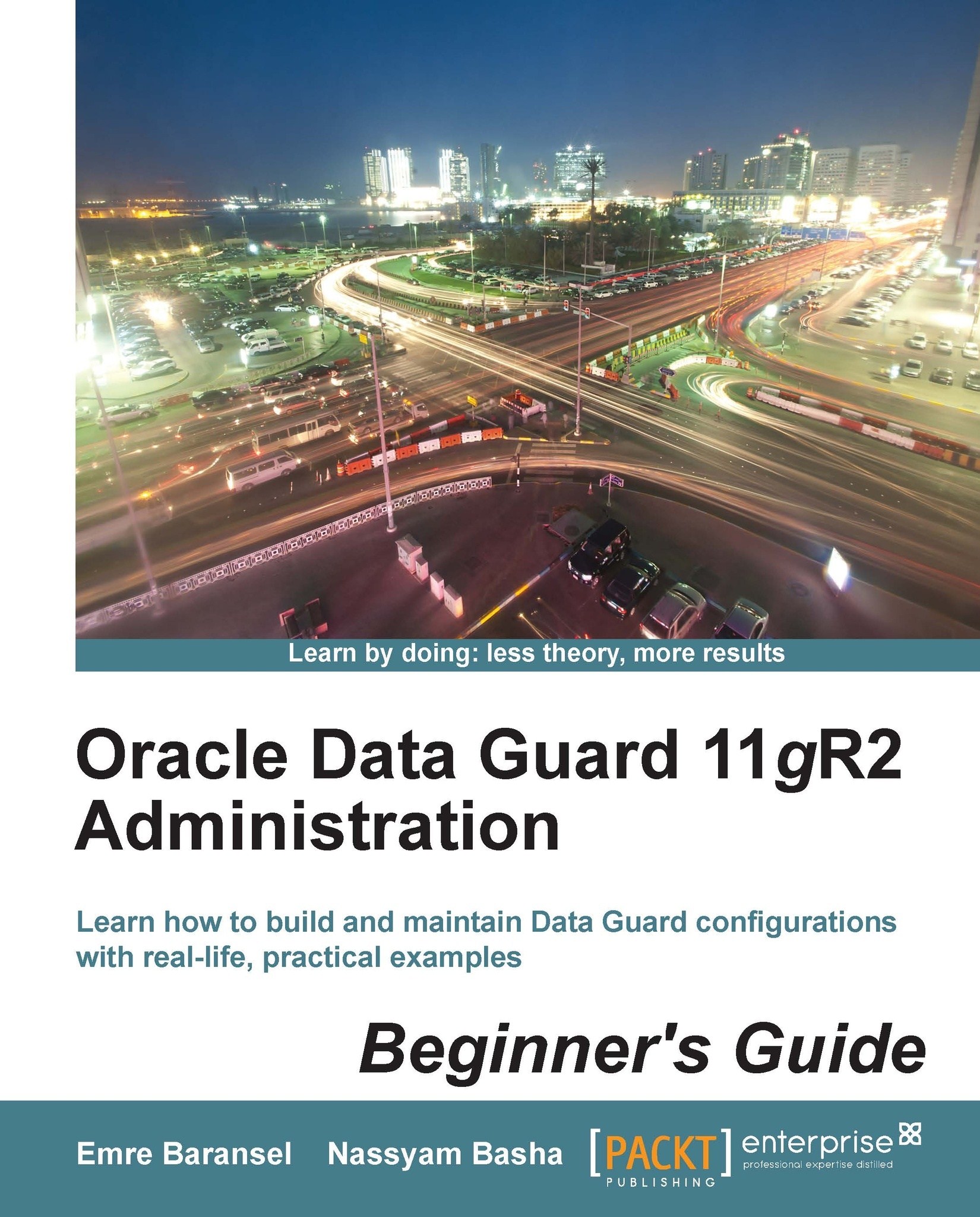 Oracle Data Guard 11gR2 Administration : Beginner's Guide | Ebook