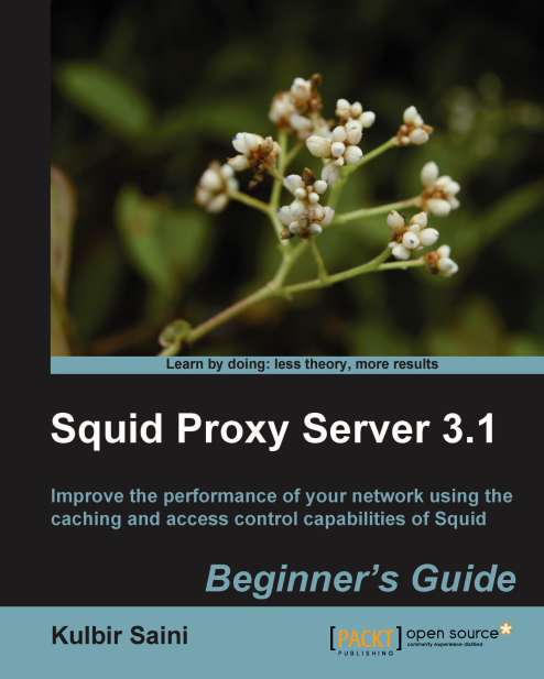 Squid Proxy Server 3.1: Beginner's Guide