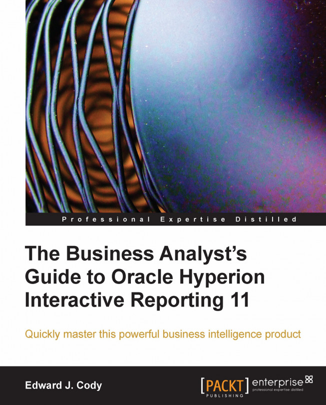 The Business Analyst's Guide to Oracle Hyperion Interactive Reporting 11