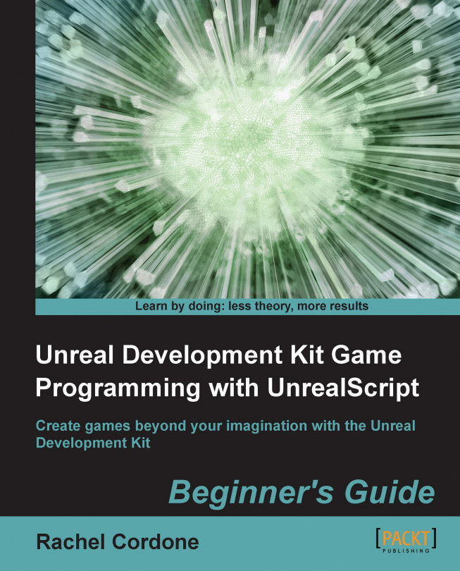 Unreal Development Kit Game Programming with UnrealScript: Beginner's Guide