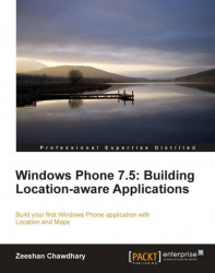Windows Phone 7.5: Building Location-aware Applications