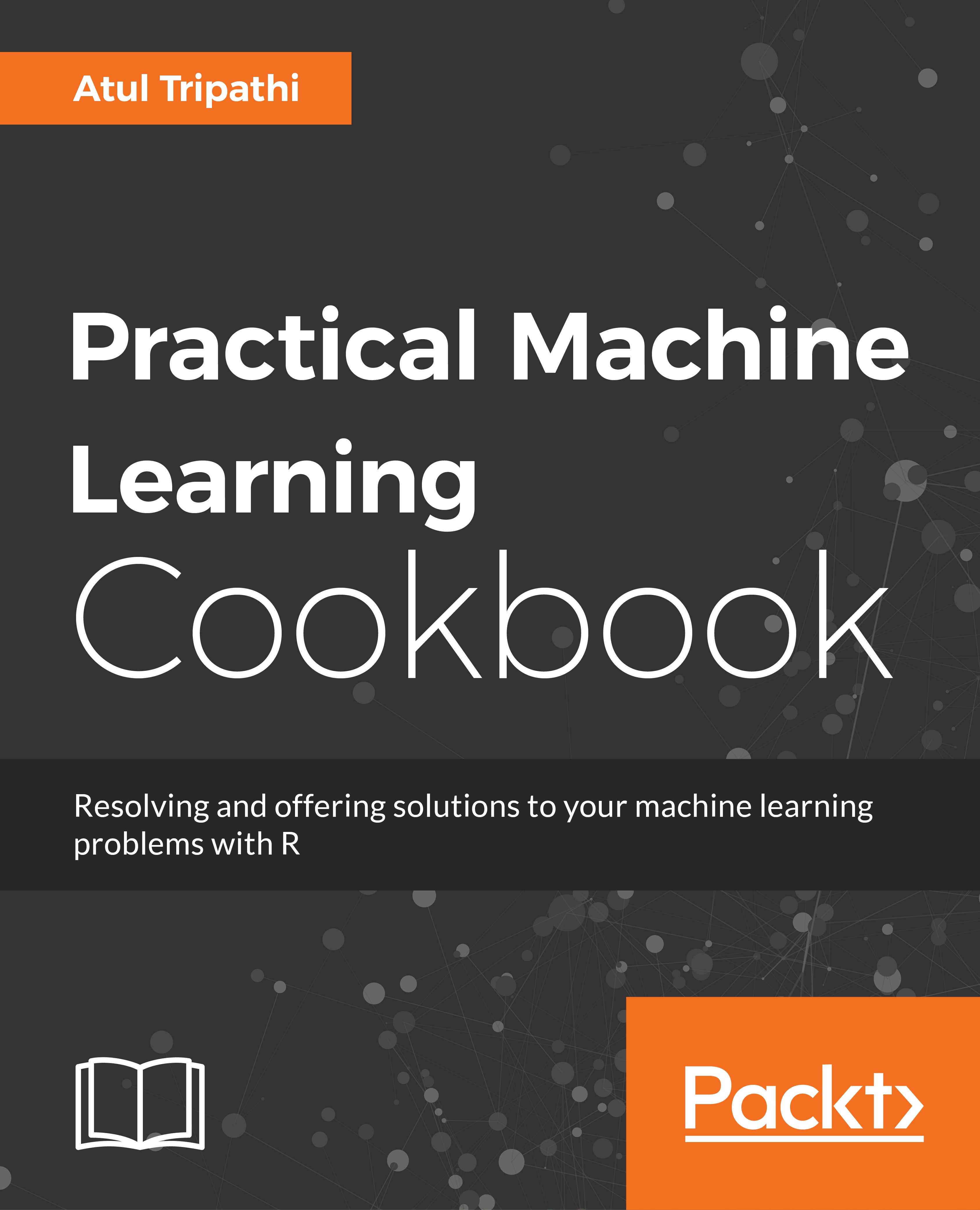 Practical Machine Learning Cookbook