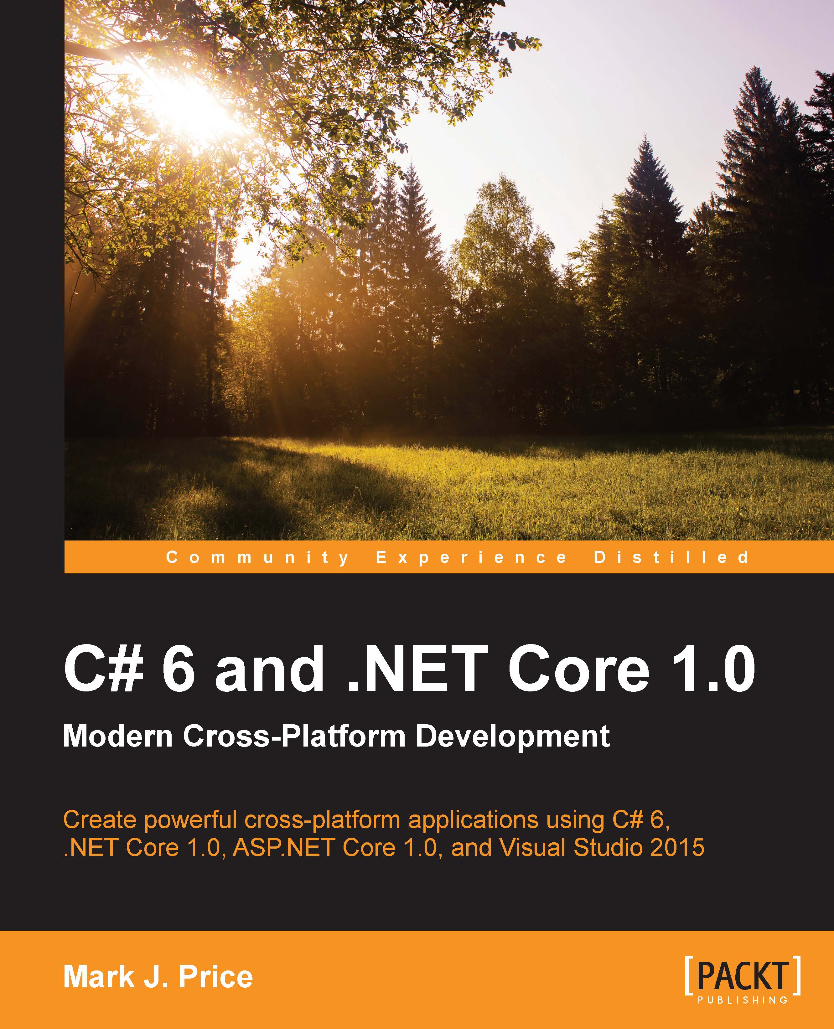 C# 6 And .NET Core 1.0: Modern Cross-Platform Development | Ebook