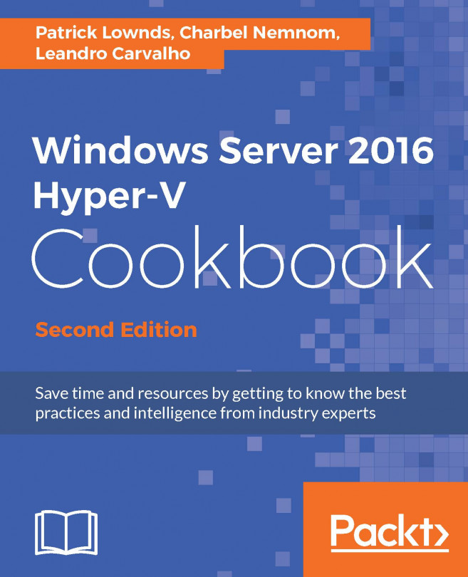 Windows Server 2016 Hyper-V Cookbook