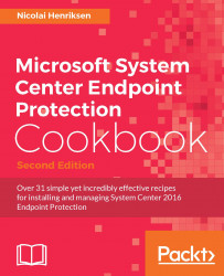 Microsoft System Center Endpoint Protection Cookbook - Second Edition