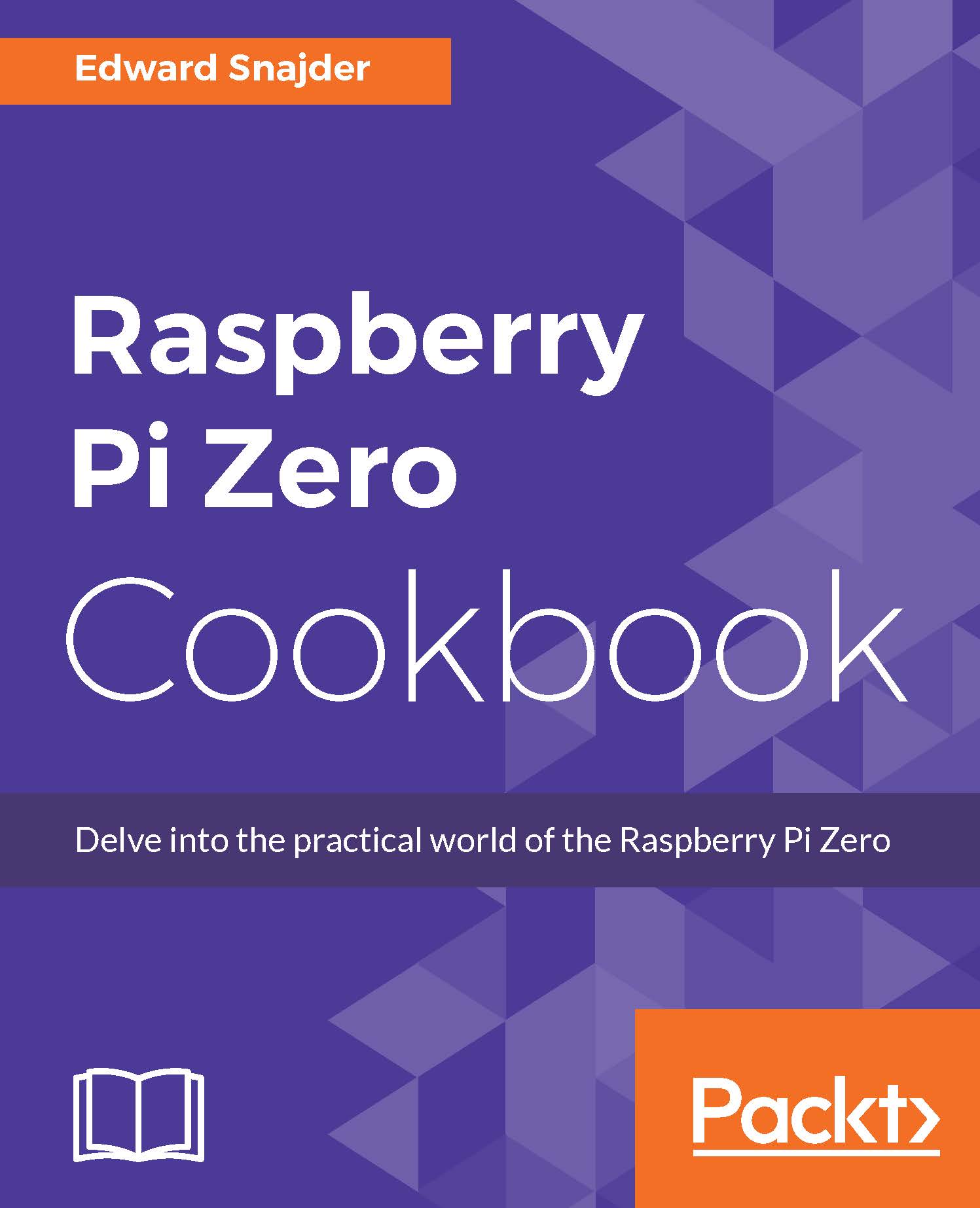 Raspberry Pi Zero Cookbook