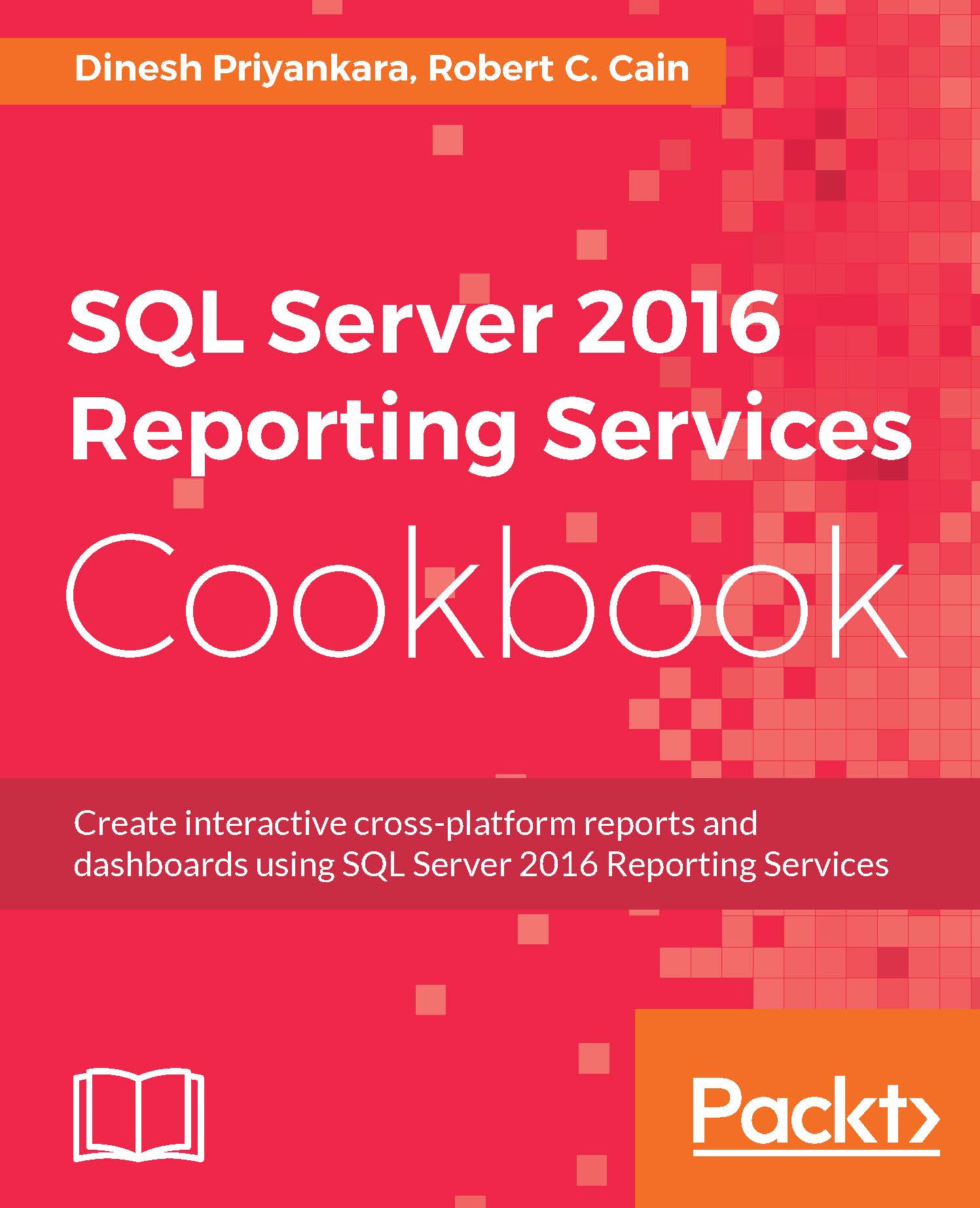 SQL Server 2016 Reporting Services Cookbook