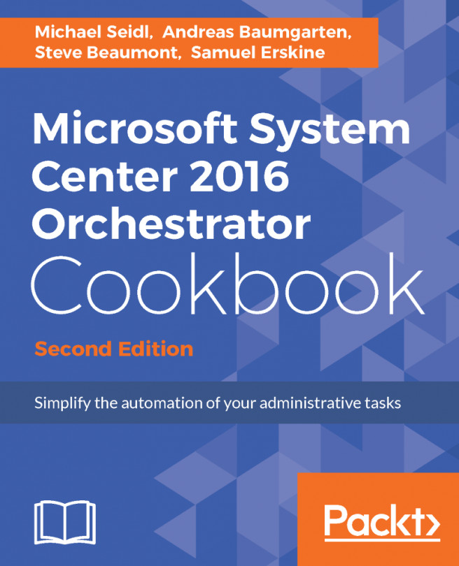 Microsoft System Center 2016 Orchestrator Cookbook