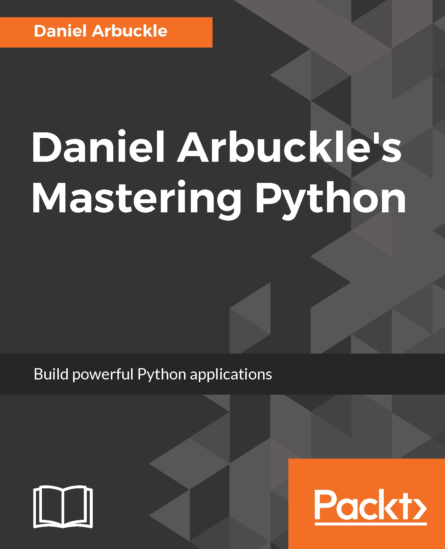 Daniel Arbuckle???s Mastering Python