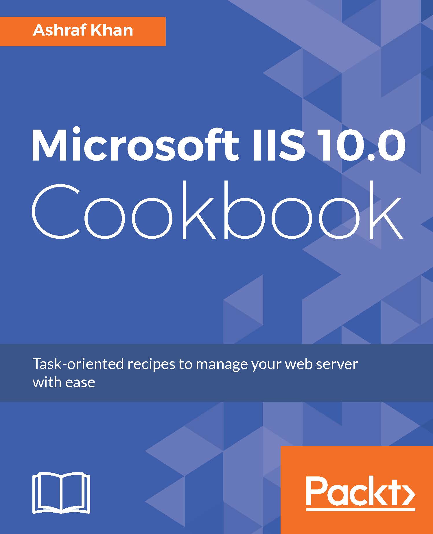 Microsoft IIS 10.0 Cookbook