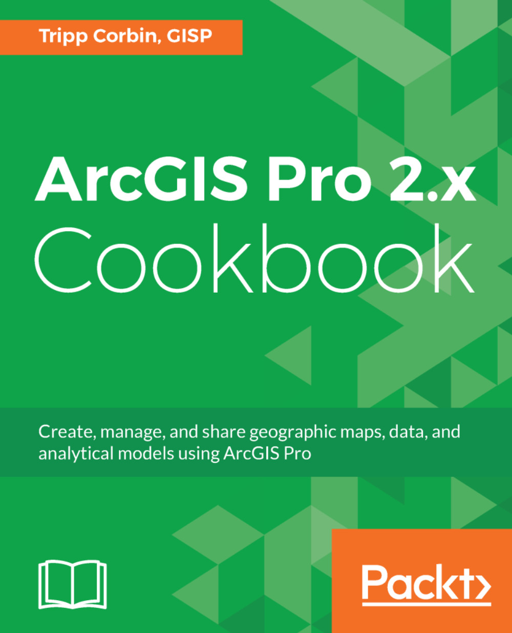 ArcGIS Pro 2.x Cookbook