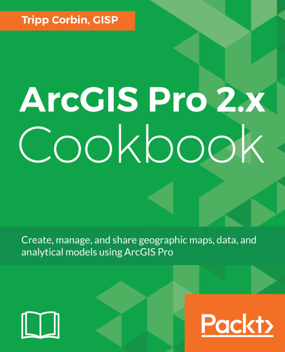 ArcGIS Pro 2.x Cookbook | ebook | Programming