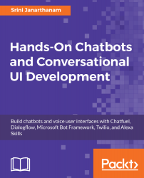 Hands-On Chatbots and Conversational UI Development