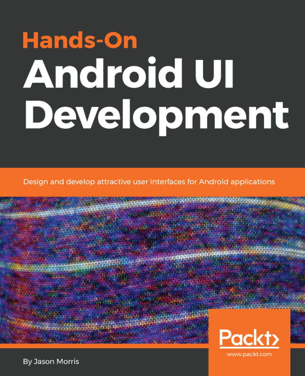 Hands-On Android UI Development