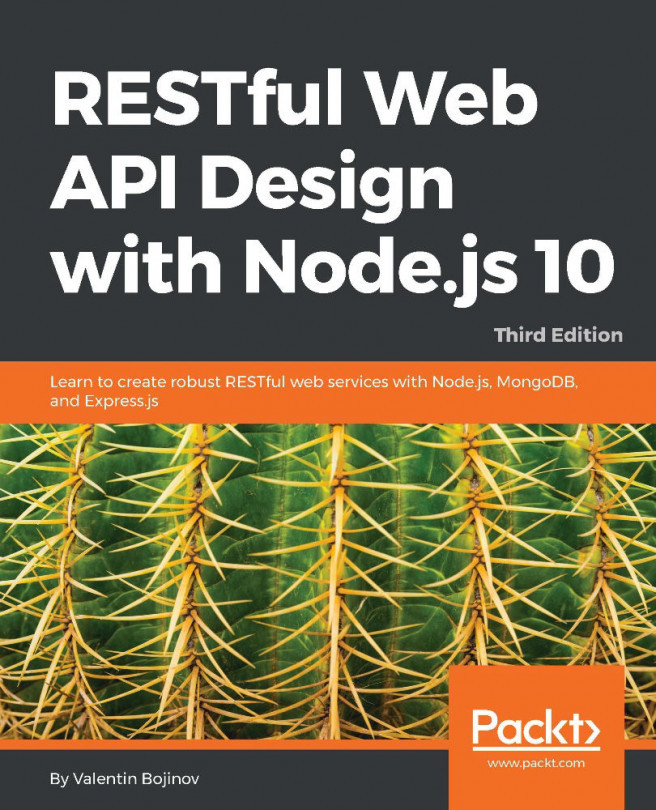 RESTful Web API Design with Node.js 10, Third Edition.