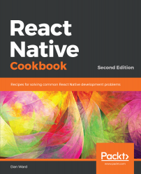 React Native Cookbook - Second Edition