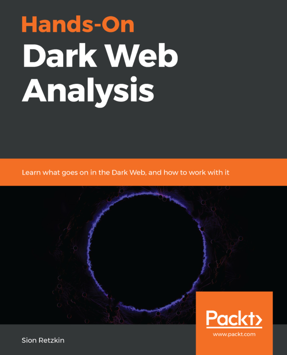 Hands-On Dark Web Analysis