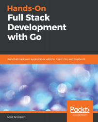 Hands-On Full Stack Development with Go