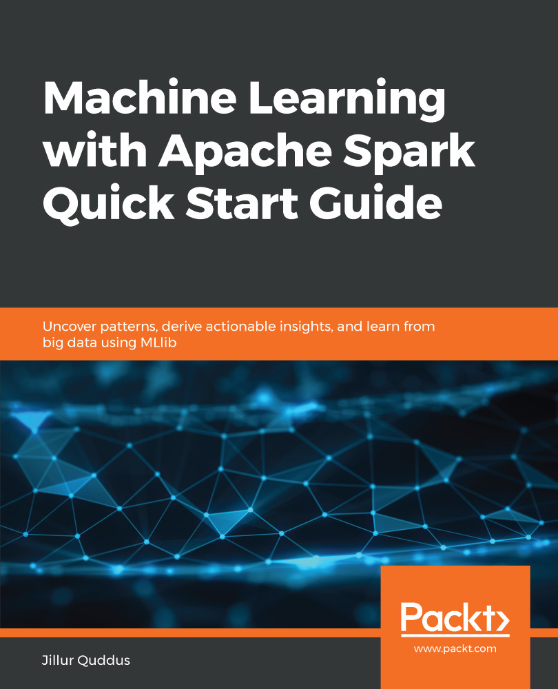 Machine Learning with Apache Spark Quick Start Guide