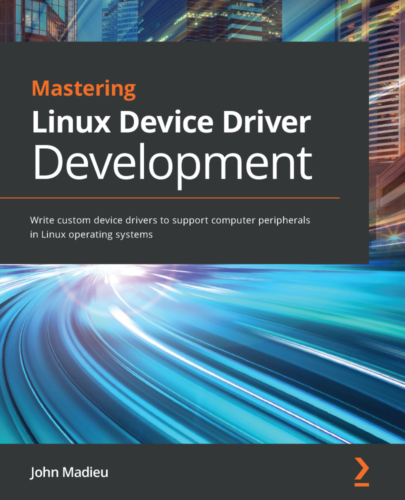 Mastering Linux Device Driver Development