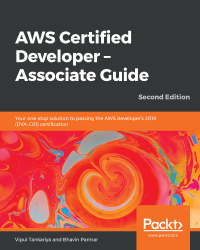 AWS Certified Developer - Associate Guide - Second Edition