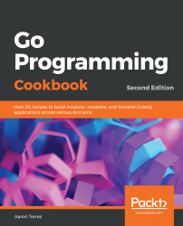 Go Programming Cookbook - Second Edition