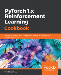 PyTorch 1.x Reinforcement Learning Cookbook