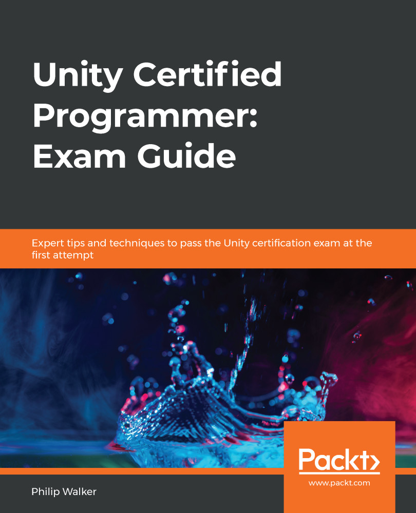 Unity Certified Programmer: Exam Guide