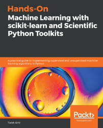 Hands-On Machine Learning with scikit-learn and Scientific Python Toolkits