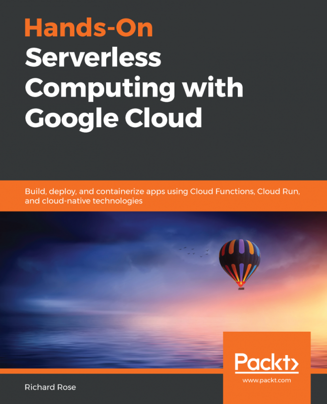Hands-On Serverless Computing with Google Cloud.