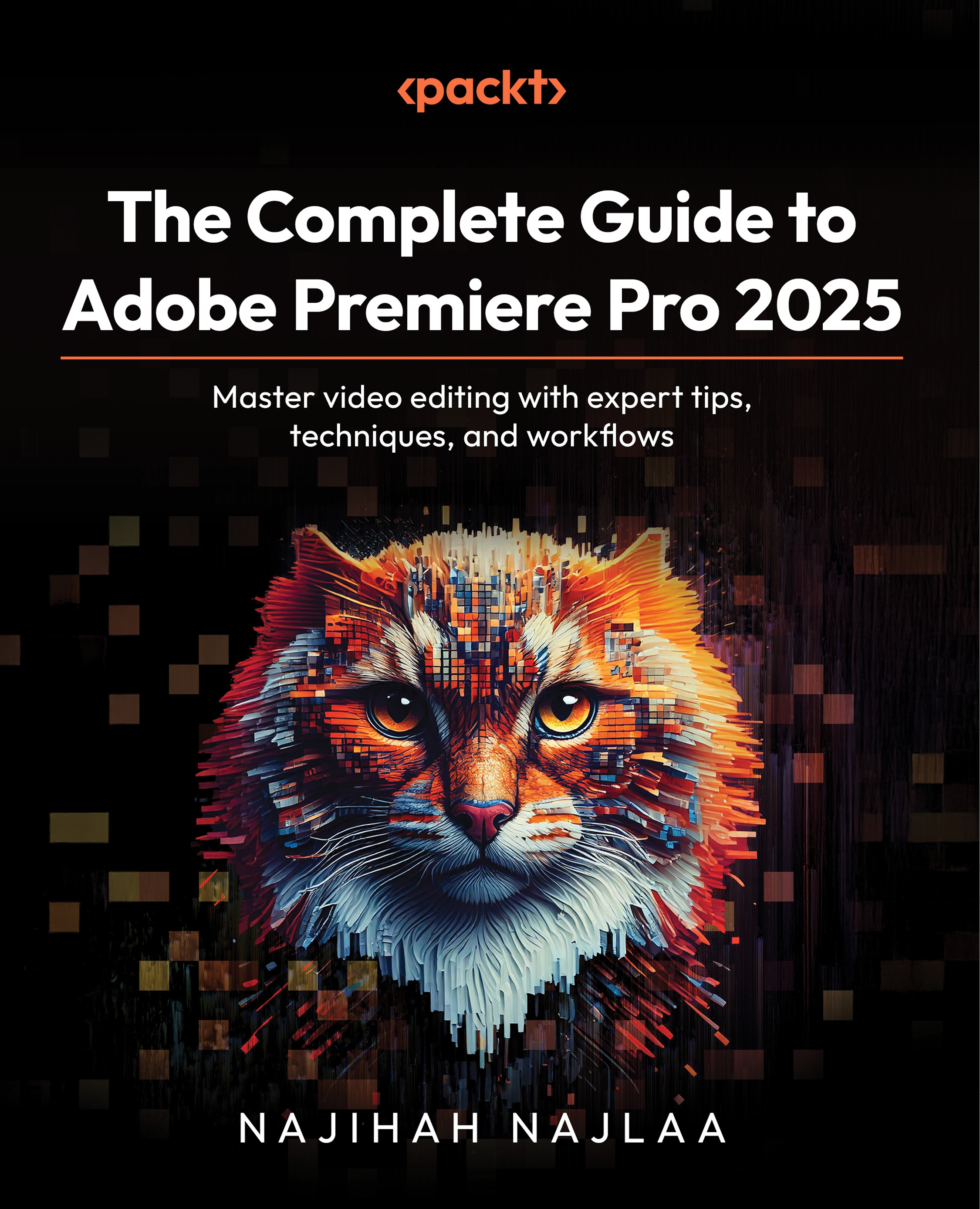 The Complete Guide to Adobe Premiere Pro 2025