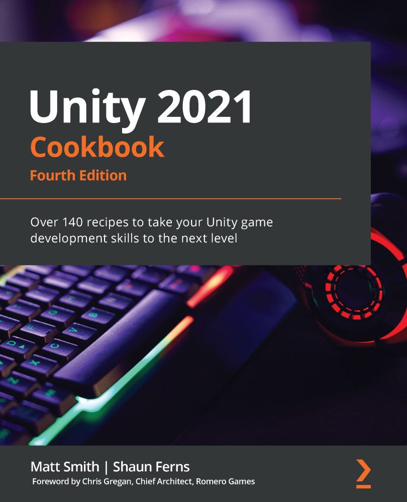 Unity 2021 Cookbook - Fourth Edition | Ebook | Game Development