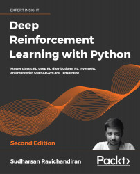 Deep Reinforcement Learning with Python - Second Edition