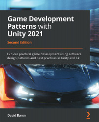 Game Development Patterns with Unity 2021 - Second Edition
