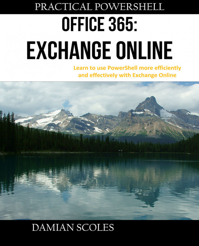 Practical PowerShell Office 365: Exchange Online
