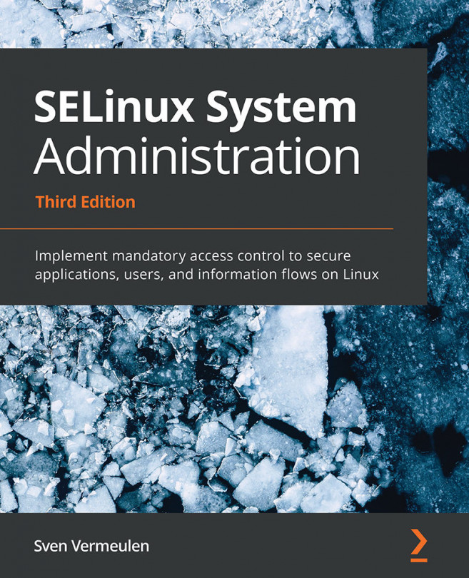 SELinux System Administration, Third Edition