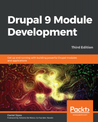 Drupal 9 Module Development - Third Edition
