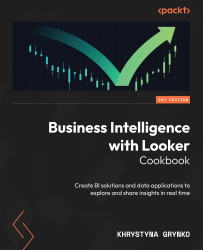 Cover image for Business Intelligence with Looker Cookbook